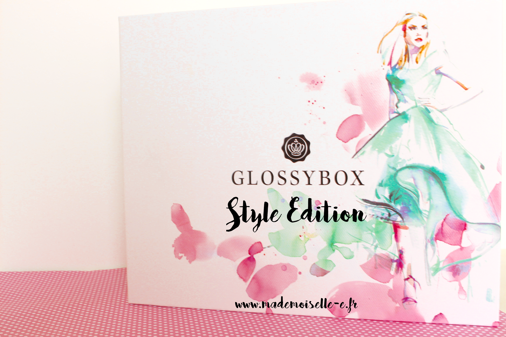 glossybox d’avril présentation_mademoiselle-e