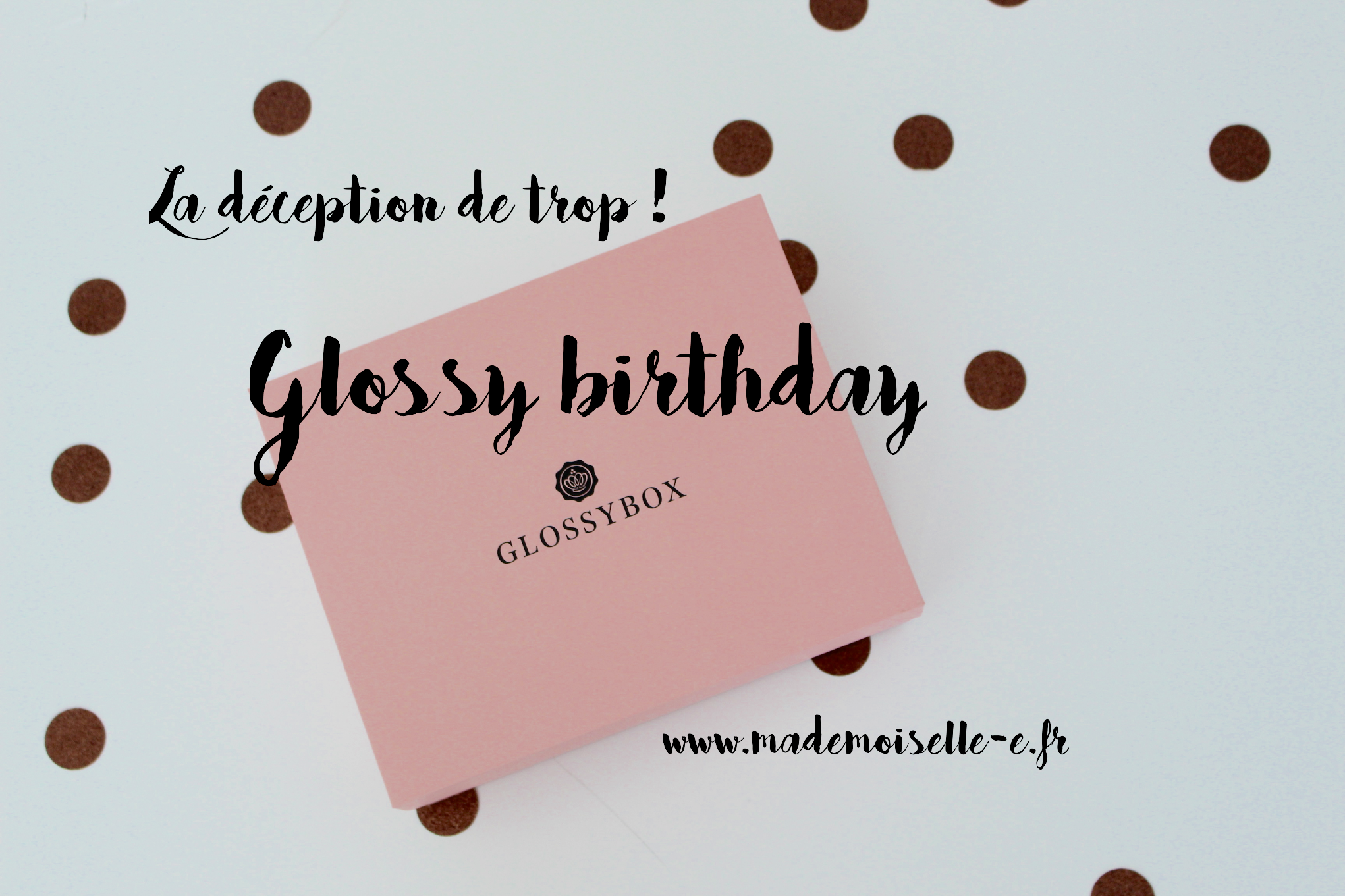 glossy birthday presentation_mademoiselle-e
