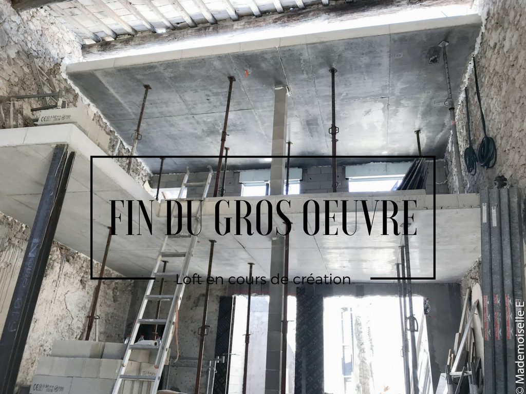 Fin gros oeuvre rénovation travaux loft 1 mademoiselle-e